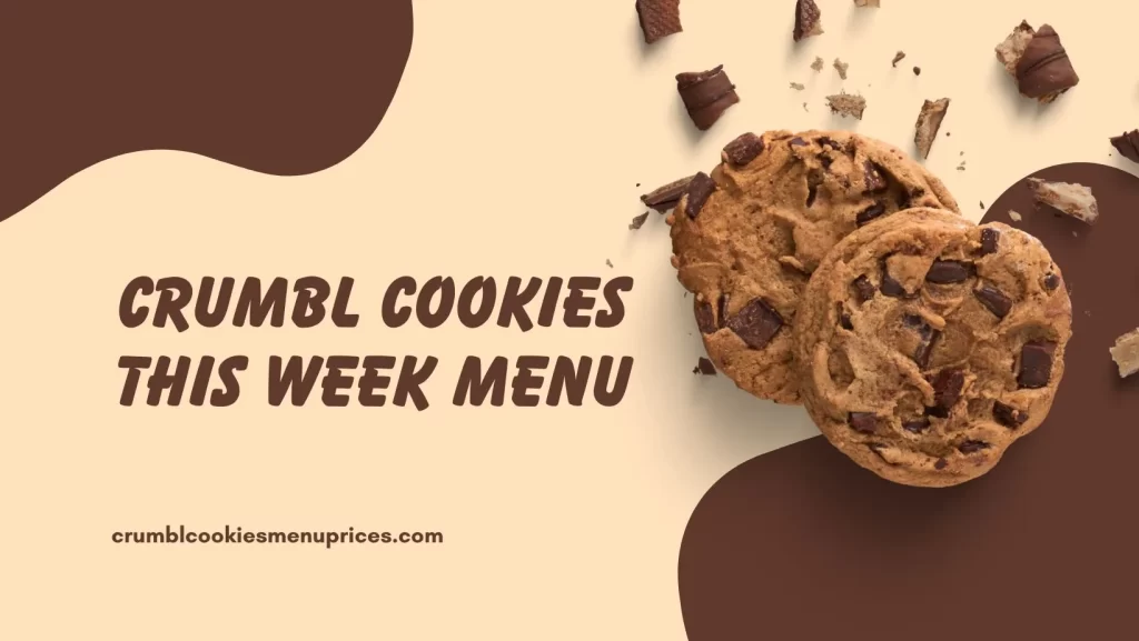 Crumbl Cookies this week