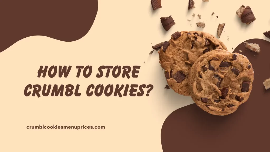 How To Store Crumbl Cookies