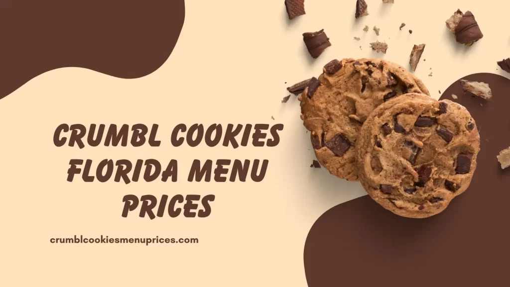Crumbl Cookies Florida Menu Prices