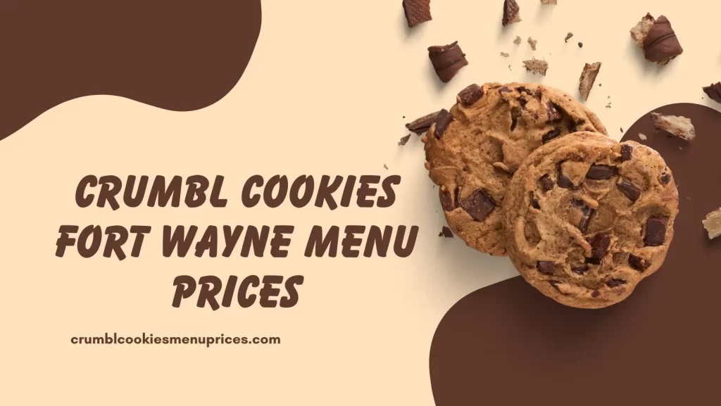 Crumbl Cookies Fort Wayne Menu Prices